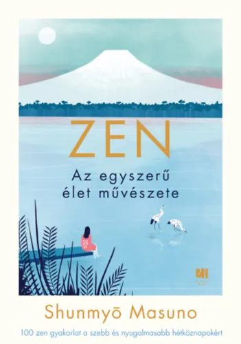 ZEN - Az egyszerű élet művészete Korlátozott ajánlat