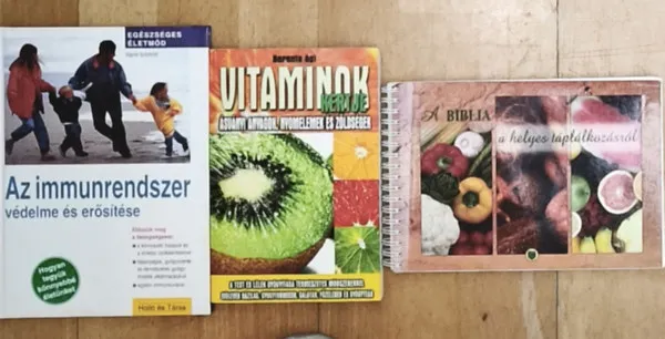 3db egészséges életmódot elősegítő mű - Vitaminok kertje-Ásványi anyagok, nyomelemek és zöldségek, A Biblia a helyes táplálkozásról, Az immunrendszer védelme és erősítése Expressz szállítás