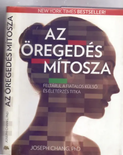Az öregedés mítosza - Feltárul a fiatalos külső és életérzés titka (Második kiadás) Expressz szállítás