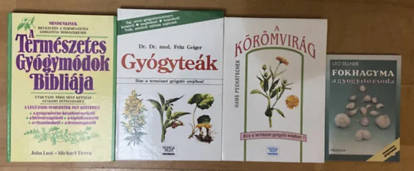 4 db könyv a természetes gyógymódokról, gyógyító növényekről - A körömvirág, Gyógyteák, A természetes gyógymódok bibliája, Fokhagyma - a gyógyító csoda Exkluzív ajánlat