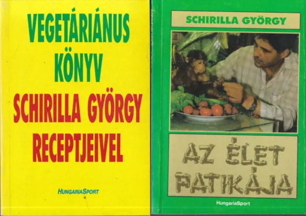 2 db Schirilla György mű: Vegetáriánus könyv Schirilla György receptjeivel + Az élet patikája Gyors szállítás