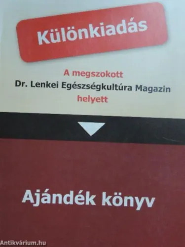 Expressz szállítás Dr. Lenkei Egészségkultúra Magazin KÜLÖNKIADÁS- Helyszíni tudósítás a vitaminellenes háborúról