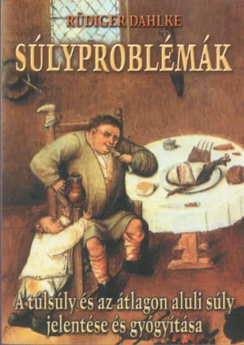 Expressz kézbesítés Súlyproblémák - Kövérség-soványság, avagy a testsúly térben és időben - Az evési minták szimbolikája