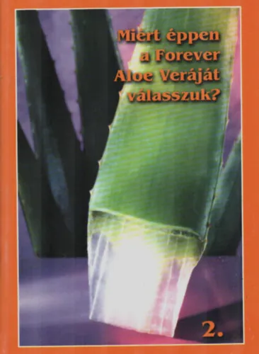 Miért éppen a Forever Aloe Veráját válasszuk? 2. Legkelendőbb