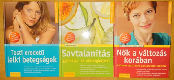 Ajánlat 3 könyv a Hogyan tegyük könnyebbé az életünket? című sorozatból: Nők a változás korában, Testi eredetű lelki betegségek, Savtalanítás gyümölcs és zöldségböjttel