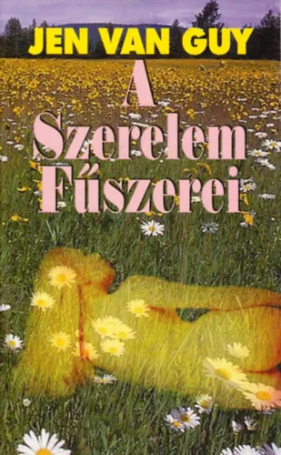 A szerelem fűszerei AFRODIZIÁKUMOK, RECEPTEK A POTENCIA NÖVELÉSÉRE, AZ ORGAZMUS FOKOZÁSÁRA Nézd meg most