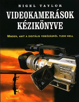 Videokamerások kézikönyve Szuper akció