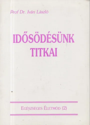 Utolsó esély Idősödésünk titkai