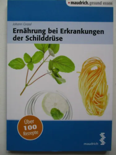 Azonnal elérhető Ernahrung bei Erkrankungen der Schilddrüse