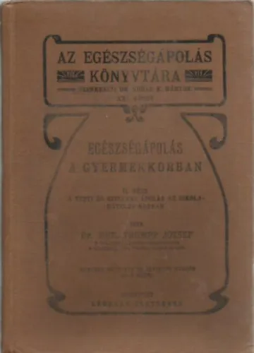 Egészségápolás a gyermekkorban II. rész Legkelendőbb