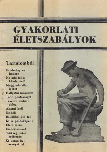 Legkelendőbb Gyakorlati életszabályok - Jótanácsok az életből, az élet számára