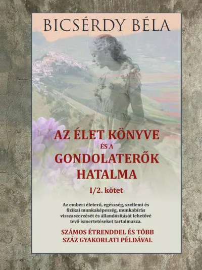 Vásárlói kedvenc Az élet könyve és a gondolaterők hatalma I/2. kötet
