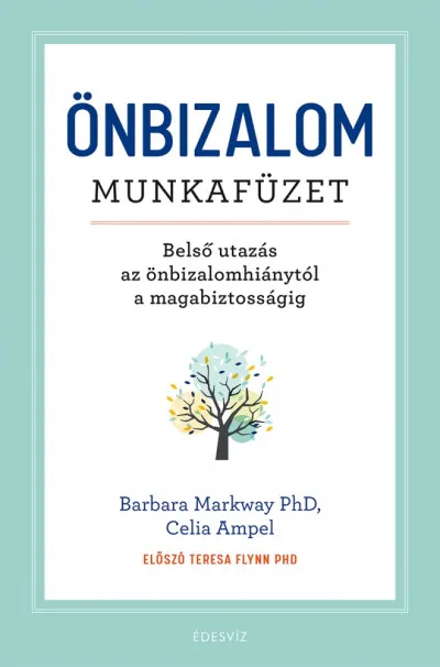 Önbizalom munkafüzet - Belső utazás az önbizalomhiánytól a magabiztosságig Gyors kiszállítás