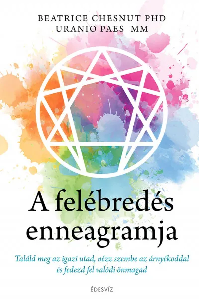 Szezonális akció A felébredés enneagramja - Találd meg az igazi utad, nézz szembe az árnyékoddal és fedezd fel valódi önmagad