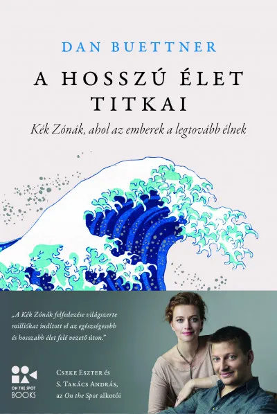 A hosszú élet titkai - Kék Zónák, ahol az emberek a legtovább élnek Exkluzív ajánlat