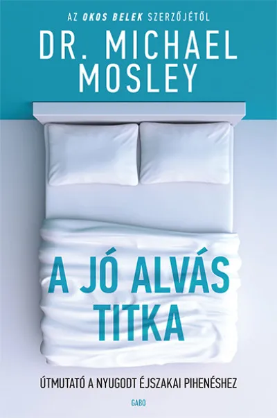 A jó alvás titka - Útmutató a nyugodt éjszakai pihenéshez Kihagyhatatlan ajánlat