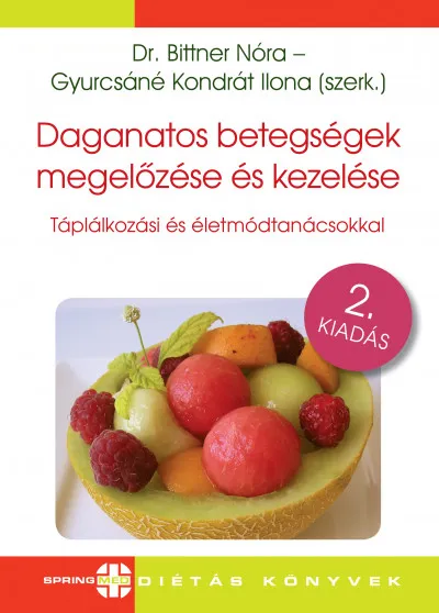 Daganatos betegségek megelőzése és kezelése - Táplálkozási és életmódtanácsokkal Gyors szállítás