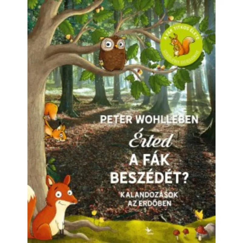 Különleges ajánlat Peter Wohlleben - Érted a fák beszédét? - Kalandozások az erdőben