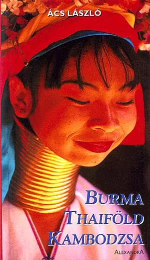 Burma (Mianmar), Thaiföld, Kambodzsa Utolsó esély