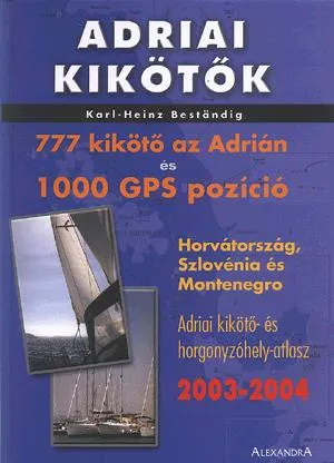 Adriai kikötők 2003-2004 - 777 kikötő az Adrián és 1000 GPS pozíció Biztonságos vásárlás
