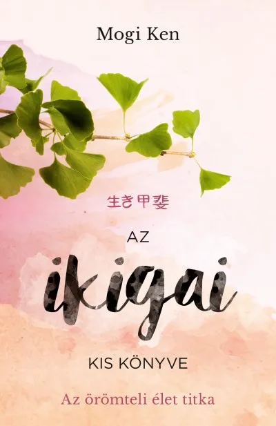 Kiárusítás Az ikigai kis könyve - Az örömteli élet titka