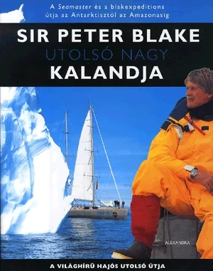 Sir Peter Blake utolsó nagy kalandja Legkelendőbb