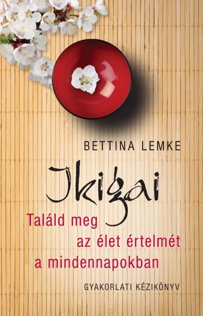 Biztonságos vásárlás Ikigai - Találd meg az élet értelmét a mindennapokban
