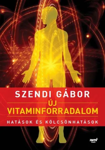Új vitaminforradalom - Hatások és kölcsönhatások Alacsony ár