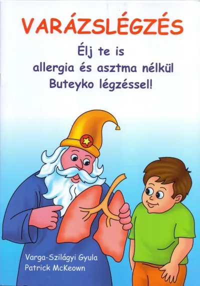 Árcsökkenés Varázslégzés - Élj te is allergia és asztma nélkül Buteyko légzéssel!