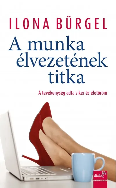 Outlet A munka élvezetének titka - A tevékenység adta siker és életöröm