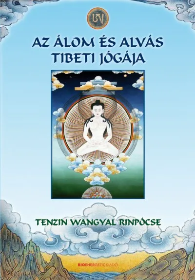 Az álom és alvás tibeti jógája - Puhatáblás Vásárlói kedvenc