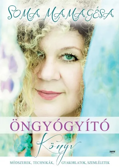 Öngyógyító könyv - Módszerek, technikák, gyakorlatok, szemléletek Akció