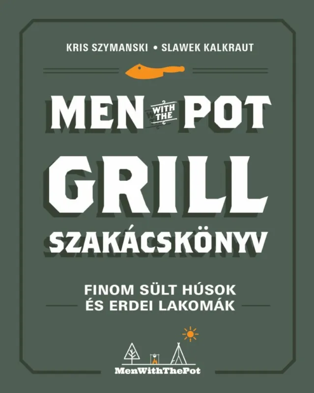 Szuper akció Men with the pot - Grill szakácskönyv