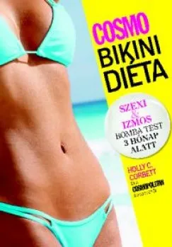 Cosmo bikini diéta - Szexi & izmos bomba test 3 hónap alatt Gyors szállítás