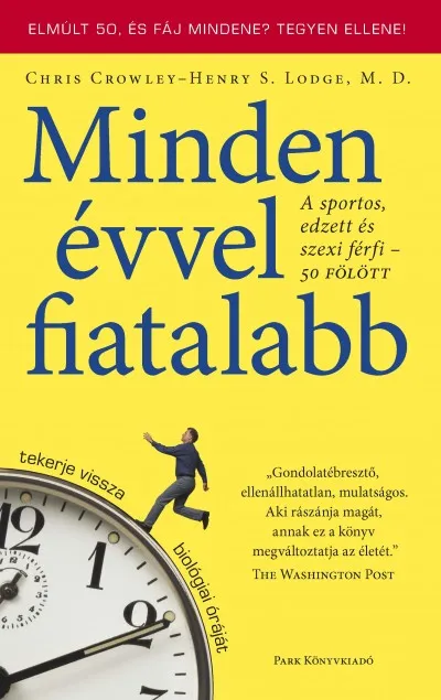 Kedvezményes ár Minden évvel fiatalabb - A sportos, edzett és szexi férfi 50 fölött