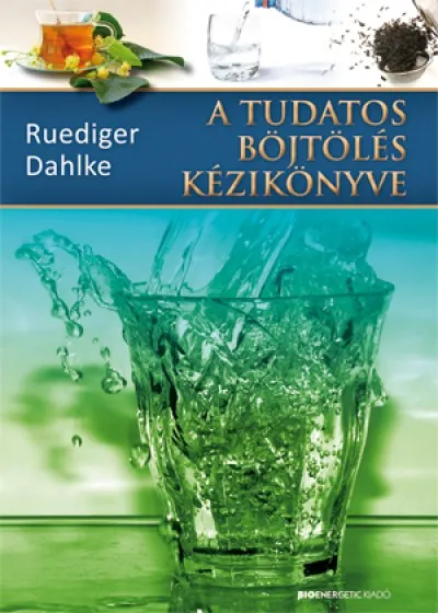 Legkelendőbb A tudatos böjtölés kézikönyve