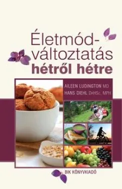 Életmód-változtatás hétről hétre Nézd meg most