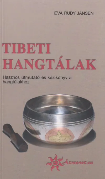 Tibeti hangtálak - Hasznos útmutató és kézikönyv a hangtálakhoz Rendeld meg most