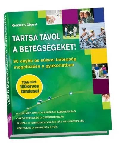 Tartsa távol a betegségeket! - 90 enyhe és súlyos betegség megelőzése a gyakorlatban Végkiárusítás