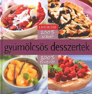 Kihagyhatatlan ajánlat Gyümölcsös desszertek
