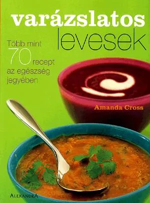 Varázslatos levesek Gyors kiszállítás