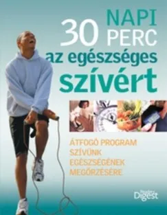 Szuper ajánlat Napi 30 perc az egészséges szívért