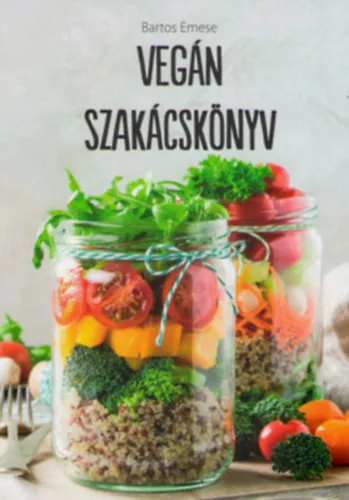 Kihagyhatatlan ajánlat Vegán szakácskönyv