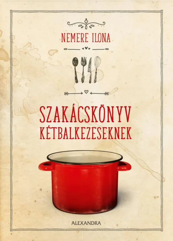 Ajánlat Szakácskönyv kétbalkezeseknek