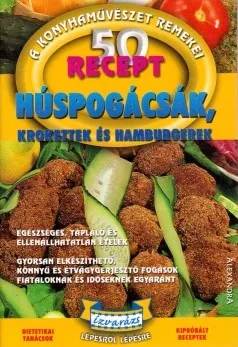 50 recept - Húspogácsák, krokettek és hamburgerek Olcsó