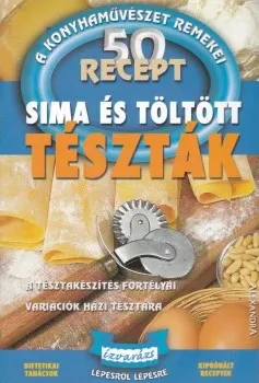 50 recept - Sima és töltött tészták Csak ma