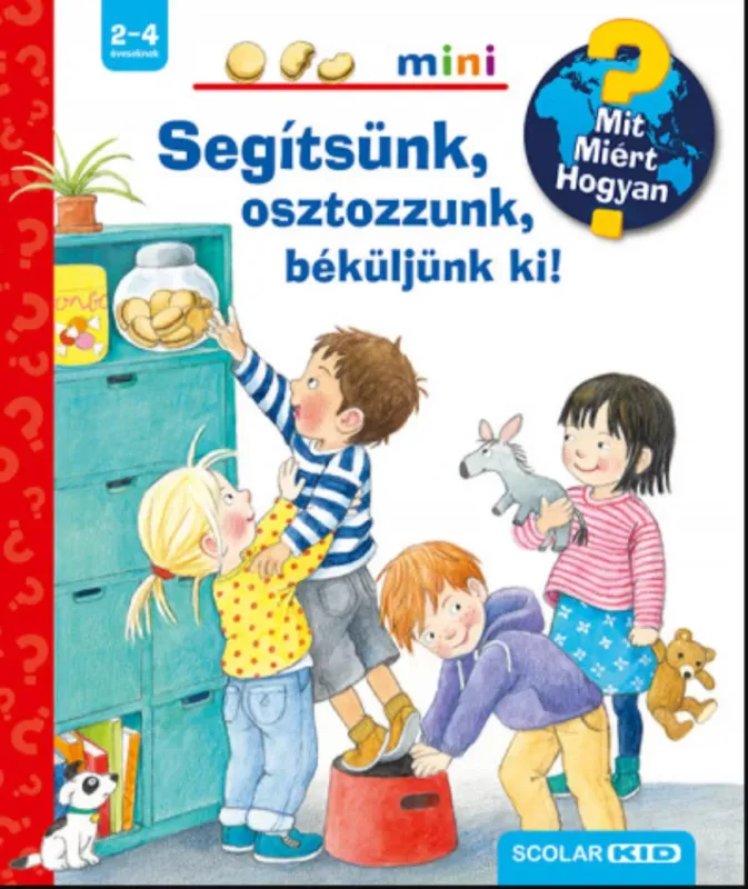 Mit? Miért? Hogyan? Mini 40. - Segítsünk, osztozzunk, béküljünk ki! Legnépszerűbb