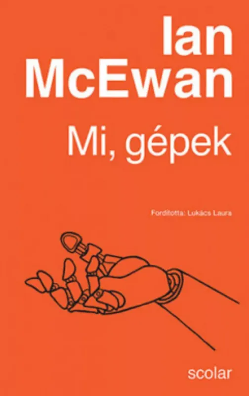 Mi, gépek - Ian McEwan Ajánlat