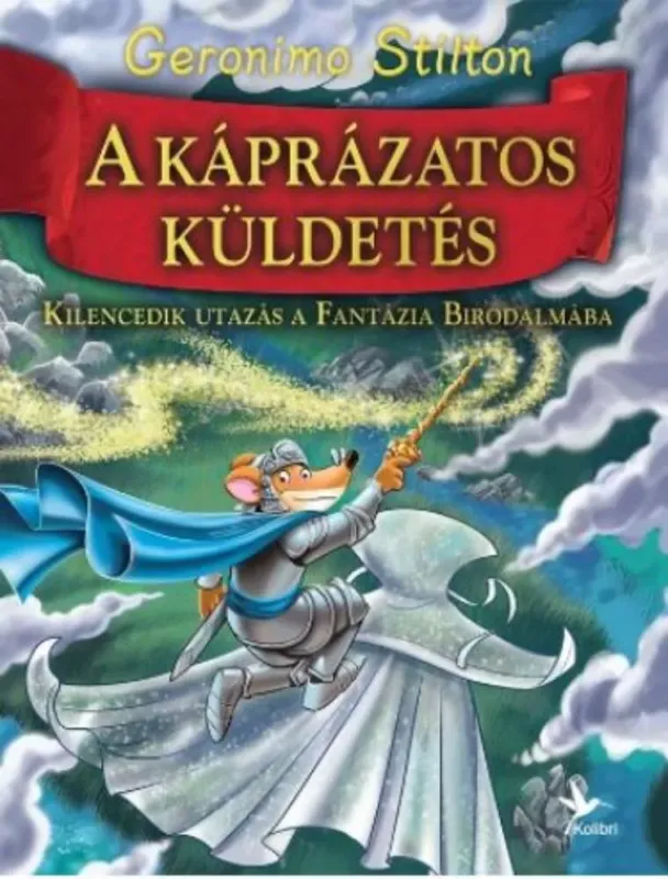 Geronimo Stilton - A Fantázia Birodalma 9. - A káprázatos küldetés Prémium