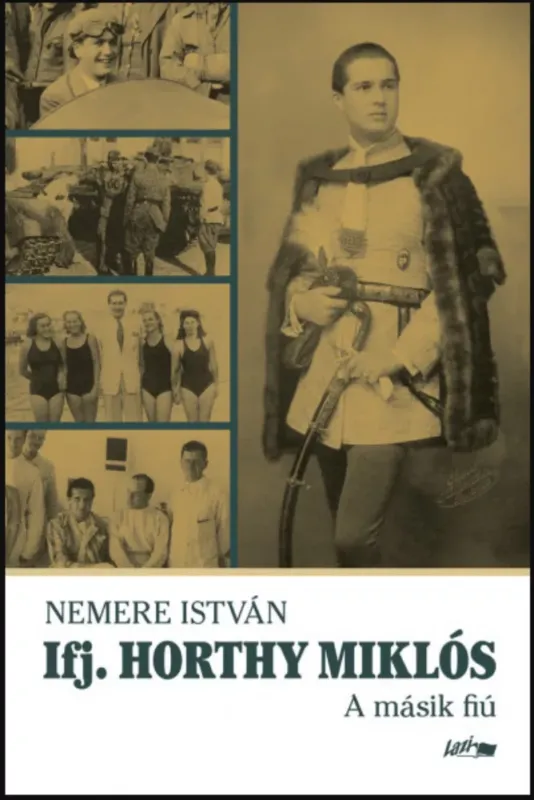 Outlet Ifj. Horthy Miklós - A másik fiú - Nemere István